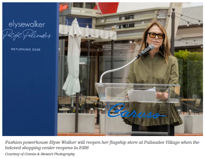 Fashion powerhouse Elyse Walker will reopen her flagship store at Palisades Village when the beloved shopping center reopens in 2026  Courtesy of Connie & Stewart Photography