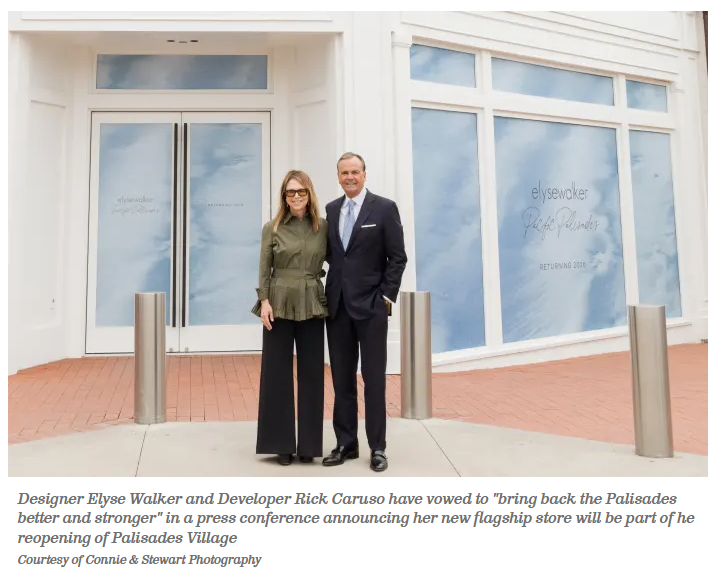 Designer Elyse Walker and Developer Rick Caruso have vowed to "bring back the Palisades better and stronger" in a press conference announcing her new flagship store will be part of he reopening of Palisades Village   Courtesy of Connie & Stewart Photography